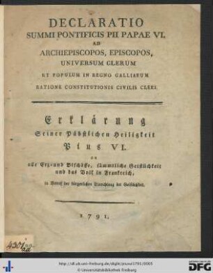 Declaratio Summi Pontificis Pii Papae VI. Ad Archiepiscopos, Episcopos, Universum Clerum Et Populum In Regno Galliarum Ratione Constitutionis Civilis Cleri