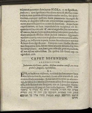 Caput Secundum. Argumentum. Judæorum objectiones, quibus, Messiam nondum venisse, ex textu probare satagunt, expenduntur.