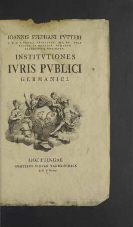 Ioannis Stephani Pvtteri ... Institvtiones Ivris Pvblici Germanici