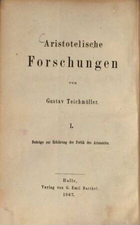 Aristotelische Forschungen, 1. Beiträge zur Erklärung der Poetik des Aristoteles