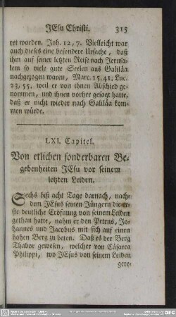 LXI. Capitel. Von etlichen sonderbaren Begebenheiten JEsu vor seinem letzten Leiden