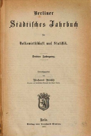 Berliner städtisches Jahrbuch für Volkswirthschaft und Statistik. 3. 1877
