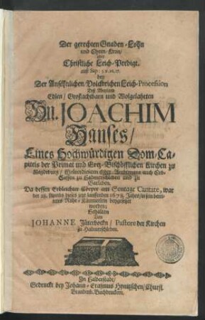 Der gerechten Gnaden-Lohn und Ehren-Kron/ oder Christliche Leich-Predigt