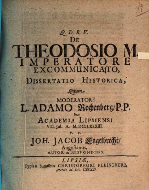 De Theodosio M. Imperatore Excommunicato, Dissertatio Historica