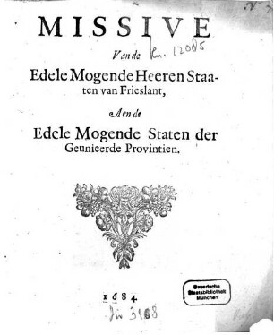 Missive Van de Edele Mogende Heeren Staaten van Frieslant, Aen de Edele Mogende Staten der Geunieerde Provintien