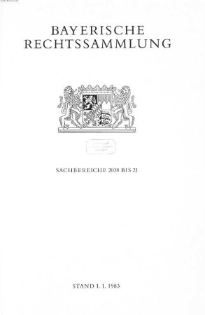 Bayerische Rechtssammlung, 3. Sachbereiche 2038 bis 21