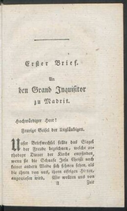 Erster Brief. An den Grand Inquisitor zu Madrit