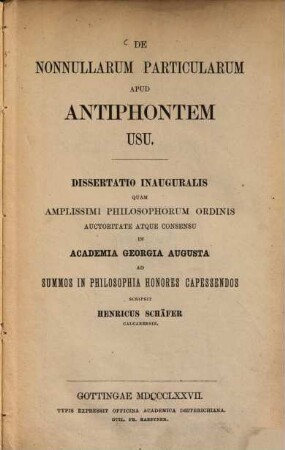 De nonnullarum particularum apud Antiphontem usu : (Göttinger Doctordiss.)