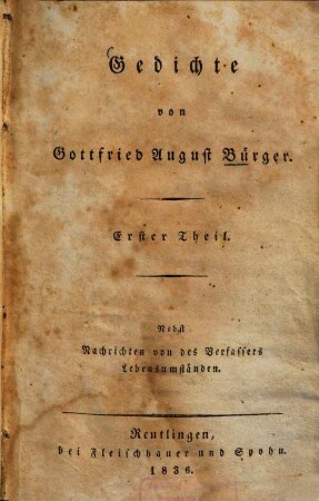 Gedichte, 1. 1. Theil, nebst Nachrichten von des Verfassers Lebensumständen