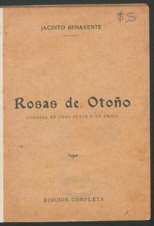 1927000400: Rosas de otoño : comedia en tres actos y en prosa