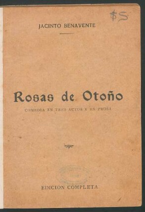 1927000400: Rosas de otoño : comedia en tres actos y en prosa