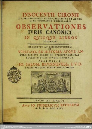 Innocentii Cironii I. V. Professoris, Canonici, Ecclesiae Et Academiae Tolosanae Cancellarii Observationes Iuris Canonici : In Quinque Libros Digestas
