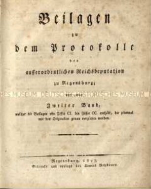 Protokoll der Ausserordentlichen Reichsdeputation zu Regensburg. Beilagen 1803