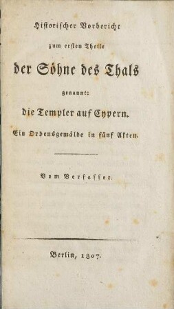 Historischer Vorbericht zum ersten Theile der Söhne des Thals genannt: die Templer auf Cypern