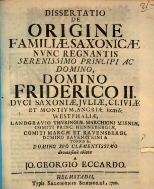 Diss. de origine familiae Saxonicae nunc regnantis