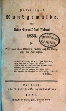 Politisches Rundgemälde, oder kleine Chronik des Jahres ... : für Leser aus allen Ständen. 1835 (1836)