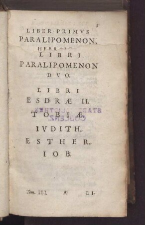 3: Libri Paralipomenon Duo. Libri Esdrae II. Tobiae. Judith. Esther. Job