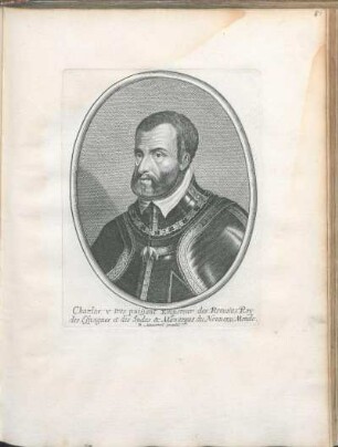 Charles V tres puissant Empereur des Romains Roy des Espagnes et des Indes & Monarque du Nouueau Monde.