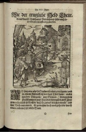 Die XCI. Figur. Wie der trutzliche Held Theurdanck durch Neidharts Verrätherey solte auß einer Statt erworffen seyn worden