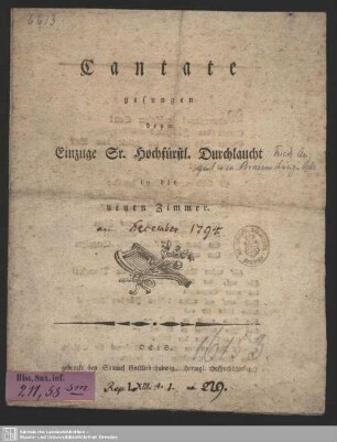 Cantate gesungen beym Einzuge Sr. Hochfürstl. Durchlaucht in die neuen Zimmer