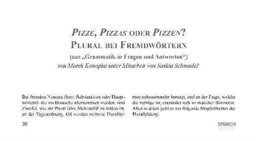 Pizze, Pizzas oder Pizzen? Plural bei Fremdwörtern. (Aus "Grammatik in Fragen und Antworten")