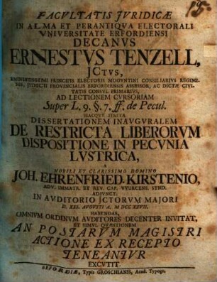 Facultatis iuridicae in alma et perantiqua electorali universitate Erfordiensis Decanus Ernestus Tenzell ... ad lectionem ... et dissertationem inauguralem ... a J. E. Kirstenio habendas ... invitat, et simul quaestionem: an postarum magistri actione ec recepto teneantur, excutit