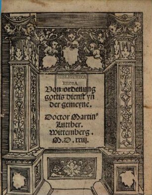 Von ordenung gottis dienst yn[n] der gemeyne