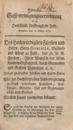 Erneuerte Gassenreinigungsverordnung für die Hochfürstl. Residenzstadt Fuld. Gegeben den 15. März 1779
