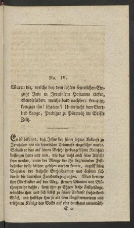 No. IV. Waren die, welche bey dem letzten feyerlichen Einzuge Jesu in Jerusalem Hosianna riefen, ebendieselben, ... Untersucht von Gottlieb Lange, ...