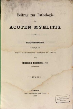 Beitrag zur Pathologie der acuten Myelitis : Inaug. Diss.