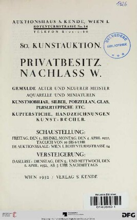 Privatbesitz Nachlass W. : Gemälde alter und neuerer Meister, Aquarelle und Miniaturen, Kunstmobiliar, Silber, Porzellan, Glas, Perserteppiche etc. ... ; Versteigerung: Dienstag, den 5., und Mittwoch, den 6. April 1932 (Auktion Nr. 80)