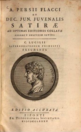 A. Persii Flacci et Dec. Jun. Juvenalis Satiræ : Ad Optimas Editiones Collatæ