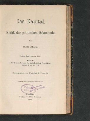 Bd. 3, Teil 1 = Buch 3, Kap. 1-28: Buch III: Der Gesammtprocess der kapitalistischen Produktion, Kapitel I - XXVIII