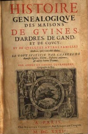 Histoire Généalogiqve Des Maisons De Gvines, D'Ardres, De Gand, Et De Covcy ...
