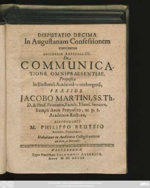 Disputatio Decima In Augustanam Confessionem continens Antithesin Articuli III. De Communicatione Omnipraesentiae