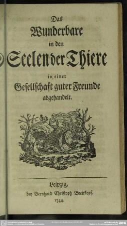 Das Wunderbare in den Seelen der Thiere in einer Gesellschaft guter Freunde abgehandelt