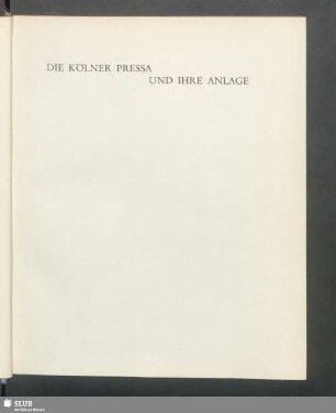 Die Kölner Pressa und ihre Anlage