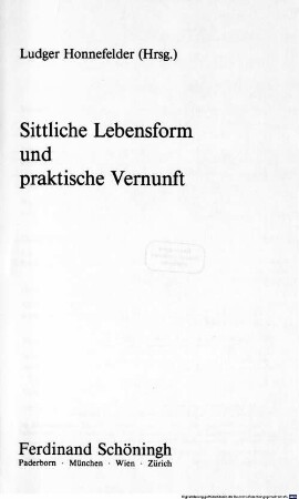 Sittliche Lebensform und praktische Vernunft