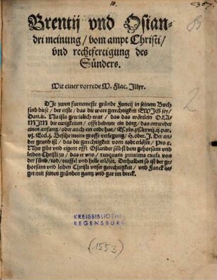 Brentij vnd Osiandri meinung, vom ampt Christi, vnd rechtfertigung des Sünders : Mit einer vorrede M. Flac. Jllyr.