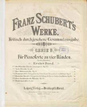 Franz Schuberts Werke, 9,1. Serie 9, Für Pianoforte zu vier Händen. Bd. 1, Märsche. - 1888. - 117 S.
