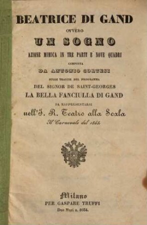 Beatrice di Gand ovvero Un sogno : azione mimica in tre parti e nove quadri ; da rappresentarsi nell'I. R. Teatro alla Scala il carnevale del 1845