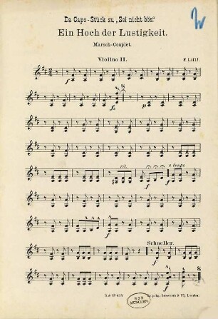Ein Hoch der Lustigkeit : Marsch-Couplet : da Capo-Stück zu "Sei nicht bös"