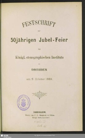 Festschrift zur 50jährigen Jubel-Feier des Königl. stenographischen Instituts zu Dresden : am 5. October 1889