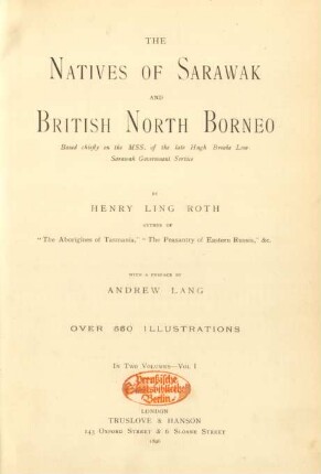 Vol. 1: The natives of Sarawak and British North Borneo