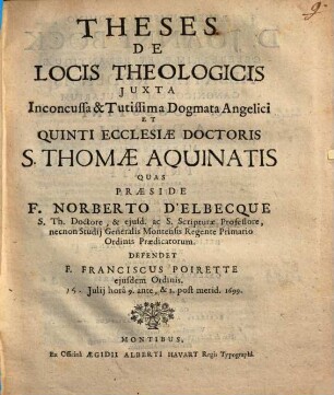 Theses de locis theologicis iuxta inconcussa et tutissima dogmata angelici et quinti ecclesiae doctoris S. Thomae Aquinatis