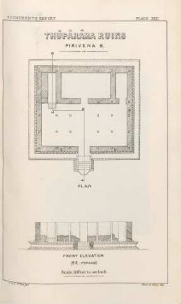 Plate XXII. Thúpáráma Ruins. Pirivena B. Plan. Front elevation