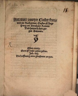 Antwurt zwayer Closter frauwen im Katheriner Closter zu Augspurg, an Bernhart Remen, Vnd hernach seyn gegen Antwurt