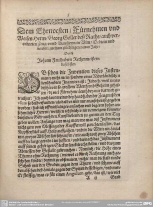 Dem Ehrnvesten/ Fürnehmen und Weisen Herrn/ Georg Goller deß Raths/ auch verordneten Zeug= und Bauherrn in Ulm/ Dedicirt und verehrt/ zu einem glückseligen newen Jahr/