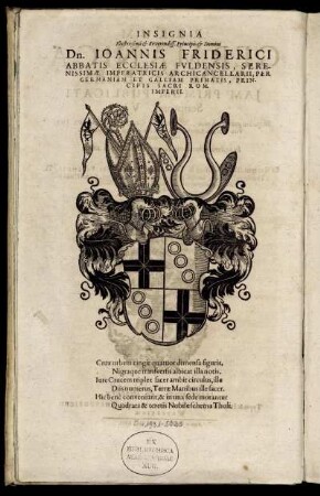 Insignia [...] Dn. Ioannis Friderici Abbatis Ecclesiæ Fuldensis [...]