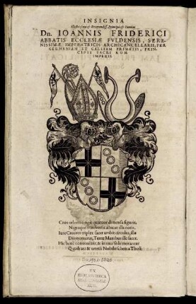 Insignia [...] Dn. Ioannis Friderici Abbatis Ecclesiæ Fuldensis [...]